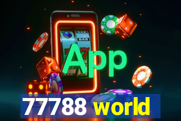 77788 world